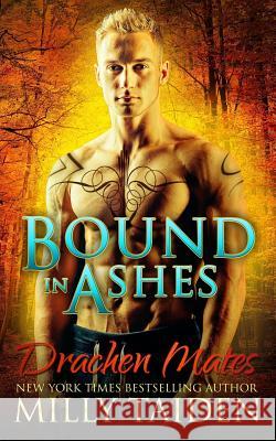 Bound in Ashes Milly Taiden 9781983942549 Createspace Independent Publishing Platform