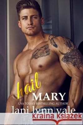 Hail Mary Lani Lynn Vale 9781983943225 Createspace Independent Publishing Platform