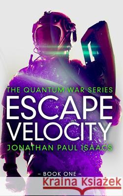 Escape Velocity Jonathan Paul Isaacs 9781983945045