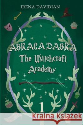 Abracadabra: The Witchcraft Academy Irena Davidian 9781983956713