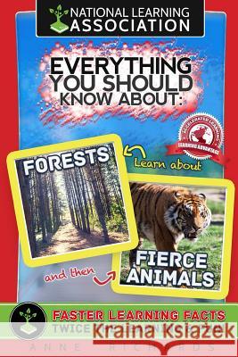 Everything You Should Know About Forests and Fierce Animals Richards, Anne 9781983957925