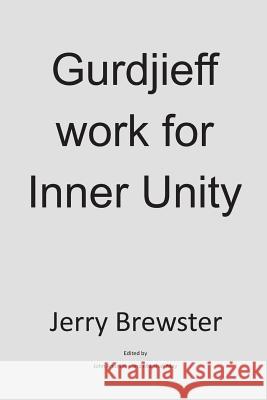 Gurdjieff Work for Inner Unity John Anderson Marshall May Jerry Brewster 9781983959547 Createspace Independent Publishing Platform