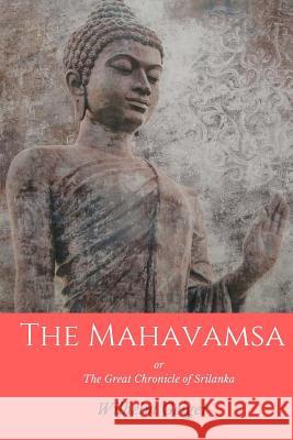 The Mahavamsa: or the Great Chronicle of Srilanka Geiger, Wilhelm 9781983960444