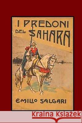 I predoni del Sahara Emilio Salgari 9781983961243