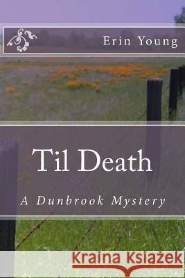 Til Death: A Dunbrook Mystery Erin Young 9781983963940