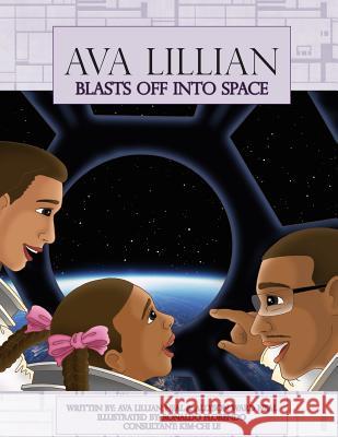 Ava Lillian Blasts Off Into Space Allyson Ward Neal Ava Lillian Neal Ronaldo M. Florendo 9781983969157