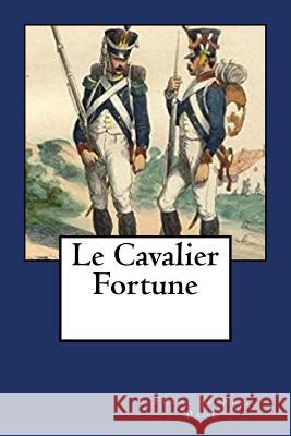 Le Cavalier Fortune Feval (Pere) Paul Mybook 9781983969942 Createspace Independent Publishing Platform