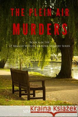 The Plein Air Murders Mw Burdette 9781983970948 Createspace Independent Publishing Platform