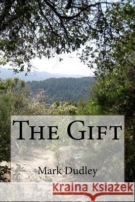 The Gift Mark Dudley 9781983978258