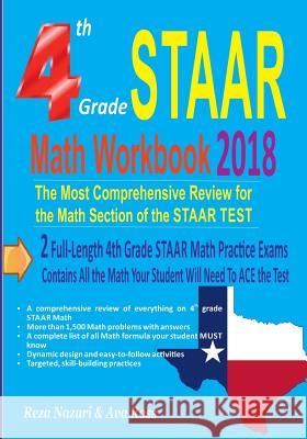 4th Grade STAAR Math Workbook 2018: : The Most Comprehensive Review for the Math Section of the STAAR TEST Ross, Ava 9781983988035 Createspace Independent Publishing Platform