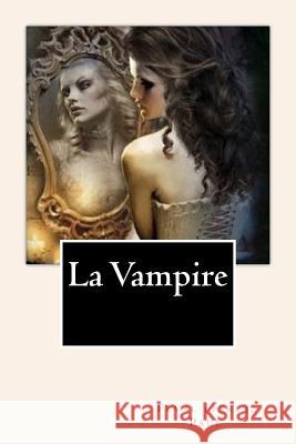 La Vampire Feval (Pere) Paul Mybook 9781983994944 Createspace Independent Publishing Platform