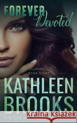 Forever Devoted Kathleen Brooks 9781983996535 Createspace Independent Publishing Platform