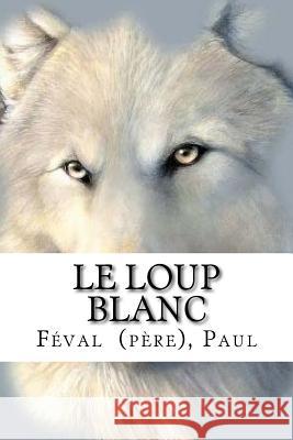 Le Loup blanc Mybook 9781983996702