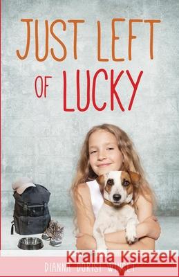 Just Left of Lucky Dianna Dorisi Winget 9781984002037 Createspace Independent Publishing Platform