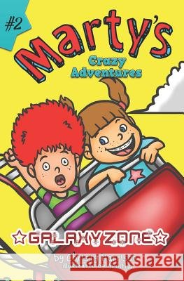 Marty's Crazy Adventures Galaxy Zone Avoltha                                  Christy Harrison 9781984003492 Createspace Independent Publishing Platform