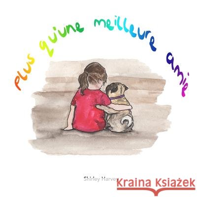 Plus qu'une meilleure amie Harvey, Shirley 9781984003935
