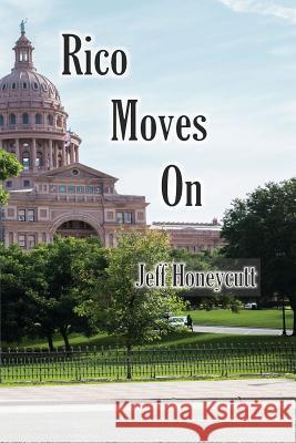 Rico Moves On Jeff Honeycutt 9781984005489 Createspace Independent Publishing Platform