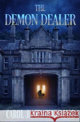 The Demon Dealer: A Horror Novel Carol James Marshall 9781984007438