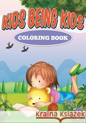 Kids Being Kids Jennifer Gantz 9781984011640 Createspace Independent Publishing Platform