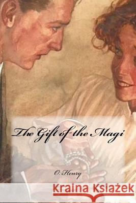 The Gift of the Magi O. Henry Yasmira Cedeno 9781984013002 Createspace Independent Publishing Platform