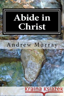 Abide in Christ Andrew Murray 9781984016256