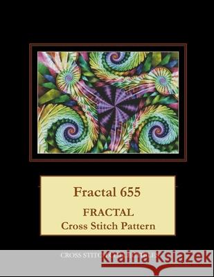 Fractal 655: Fractal Cross Stitch Pattern Kathleen George, Cross Stitch Collectibles 9781984019363 Createspace Independent Publishing Platform