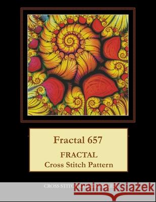 Fractal 657: Fractal Cross Stitch Pattern Cross Stitch Collectibles Kathleen George 9781984019585