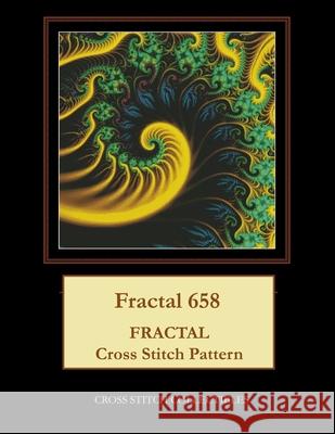 Fractal 658: Fractal Cross Stitch Pattern Cross Stitch Collectibles Kathleen George 9781984019653