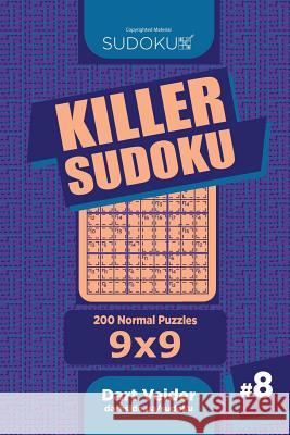 Killer Sudoku - 200 Normal Puzzles 9x9 (Volume 8) Dart Veider 9781984024435