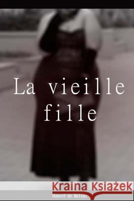 La vieille fille Honore D 9781984024541