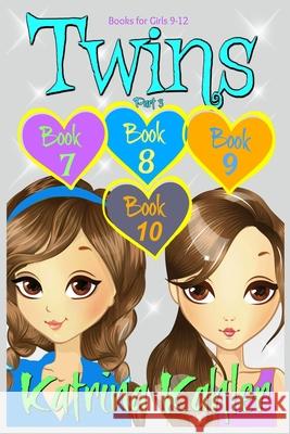 Twins: Part Three - Books 7, 8, 9 & 10 Katrina Kahler 9781984026491