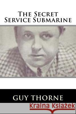 The Secret Service Submarine Guy Thorne 9781984031419