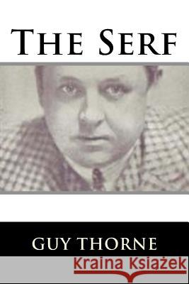 The Serf Guy Thorne 9781984031426