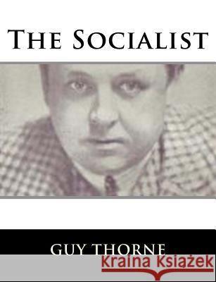 The Socialist Guy Thorne 9781984031433