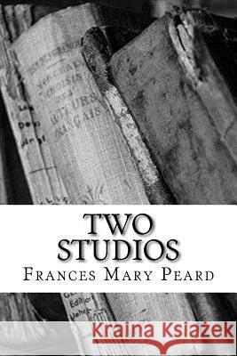 Two Studios Frances Mary Peard 9781984031792