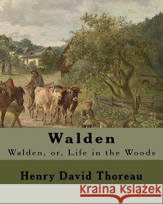 Walden By: Henry David Thoreau: Walden, or, Life in the Woods is a reflection upon simple living in natural surroundings. Thoreau, Henry David 9781984033321
