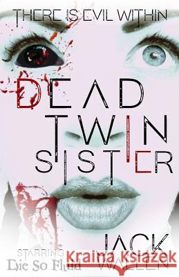 Dead Twin Sister Jack Wallen 9781984033369