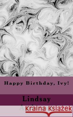 Happy Birthday, Ivy! Lindsay Anderson 9781984036704