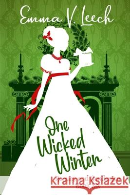 One Wicked Winter: Rogues & Gentlemen Book 6 Emma V. Leech 9781984036841