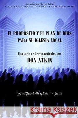 El Proposito Y El Plan De Dios Para Su Iglesia Local Margi Spencer Don Atkin 9781984037848