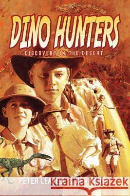 Dino Hunters: Discovery in the Desert Ken Raney Peter Leavell 9781984040459