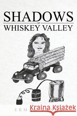 Shadows Of Whiskey Valley Sands, Erman 9781984041807