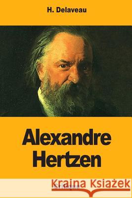 Alexandre Hertzen H. Delaveau 9781984050434 Createspace Independent Publishing Platform