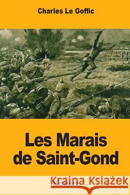 Les Marais de Saint-Gond Charles L 9781984050595 Createspace Independent Publishing Platform