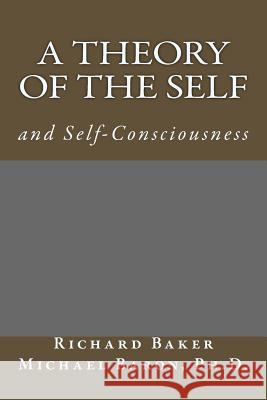 A Theory of The Self: Based on the M Function Baron Ph. D., Michael 9781984052643 Createspace Independent Publishing Platform