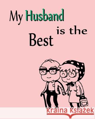 My Husband is the Best Joba Stationery 9781984058157 Createspace Independent Publishing Platform