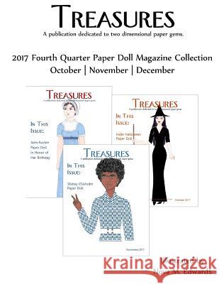 Treasures 2017 4th Quarter Paper Doll Magazine Collection: October-November-December Nova M. Edwards 9781984095497 Createspace Independent Publishing Platform