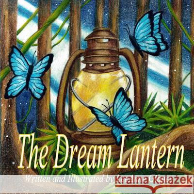 The Dream Lantern Leeanne Gibney Leeanne Gibney 9781984104861