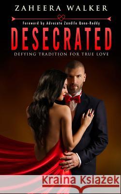 Desecrated Zaheera Walker 9781984111548 Createspace Independent Publishing Platform