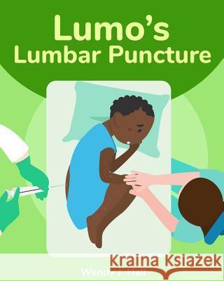 Lumo's Lumbar Puncture Wendy J. Hall Ysha Morco 9781984112248